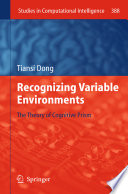 Recognizing variable environments : the theory of cognitive prism /