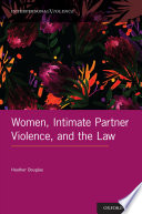 Women, intimate partner violence, and the law /