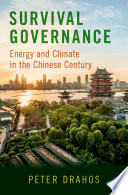 Survival governance : energy and climate in the Chinese century /