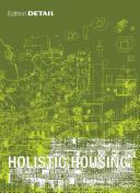 Holistic housing : concepts, design strategies and processes /
