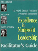 Excellence in nonprofit leadership : facilitator's guide /