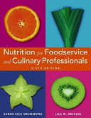 Nutrition for foodservice and culinary professionals /