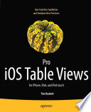 Pro iOS table views for iPhone, iPad, and iPod touch /