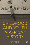 Children and youth in African history /