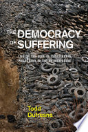 The democracy of suffering : life on the edge of catastrophe, philosophy in the Anthropocene /