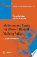 Modeling and control for efficient bipedal walking robots : a port-based approach /