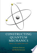 Constructing quantum mechanics.