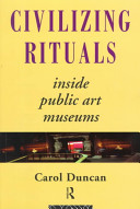 Civilizing rituals : inside public art museums /