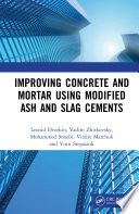 Improving concrete and mortar using modified ash and slag cements /