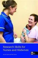 Research skills for nurses and midwives /