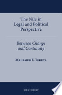 The Nile in Legal and Political Perspective : Between Change and Continuity.
