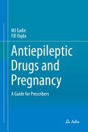 Antiepileptic drugs and pregnancy : a guide for prescribers /