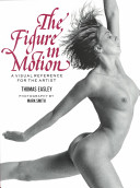 The figure in motion : a visual reference for the artist /