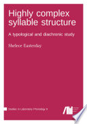 Highly complex syllable structure : A typological and diachronic study /