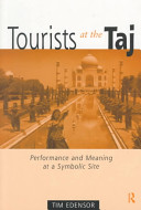 Tourists at the Taj : performance and meaning at a symbolic site /