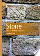 Stone : stories of urban materiality /