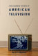 The Columbia history of American television /