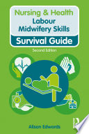 Labour midwifery skills : survival guide /