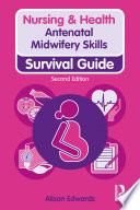 Antenatal midwifery skills : survival guide /