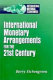 International monetary arrangements for the 21st century /