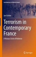 Terrorism in contemporary France : a vicious circle of violence /