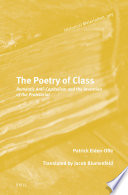 The Poetry of Class : Romantic Anti-Capitalism and the Invention of the Proletariat /