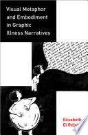 Visual metaphor and embodiment in graphic illness narratives /