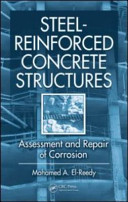 Steel-reinforced concrete structures : assessment and repair of corrosion /