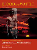 Blood on the wattle : massacres and maltreatment of Aboriginal Australians since 1788 /