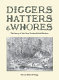 Diggers hatters & whores : the story of the New Zealand gold rushes /