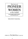 The lives of pioneer women in New Zealand : from their letters, diaries, and reminiscences /