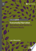 Transmedial narration : narratives and stories in different media /