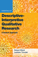 Essentials of descriptive-interpretive qualitative research : a generic approach /