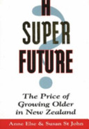 A super future? : the price of growing older in New Zealand /