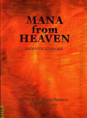 Mana from heaven : a century of Maori prophets in New Zealand /