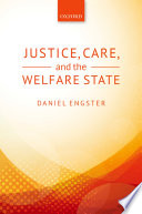 Justice, care, and the welfare state /