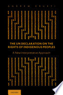 The UN Declaration on the Rights of Indigenous Peoples : a new interpretative approach /