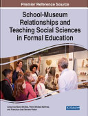 School-museum relationships and teaching social sciences in formal education /
