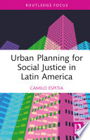 Urban planning for social justice in Latin America /
