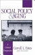 Social policy & aging : a critical perspective /