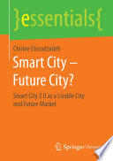 Smart city, future city? : smart city 2.0 as a livable city and future market /