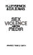 Sex, violence, and the media /
