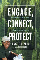 Engage, connect, protect : empowering diverse youth as environmental leaders /