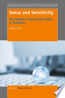Sense and sensitivity : the identity of the scholar-writer in academia /