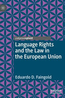 Language rights and the law in the European Union /