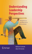 Understanding leadership perspectives : theoretical and practical approaches /