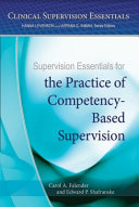 Supervision essentials for the practice of competency-based supervision /