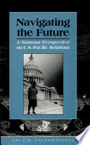 Navigating the future : a Samoan perspective on U.S.-Pacific relations /