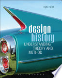 Design history : understanding theory and method /