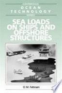 Sea loads on ships and offshore structures /